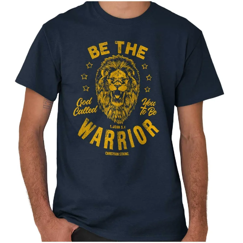 Be the Warrior Lion T Shirt