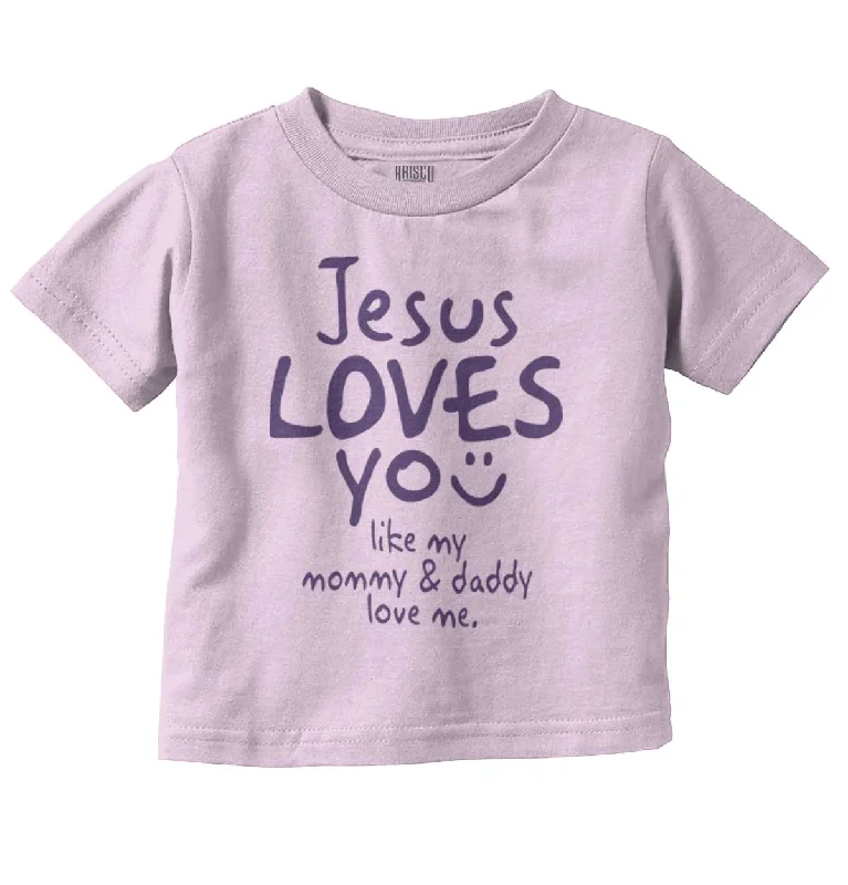 Jesus Loves You Infant Toddler T-Shirt